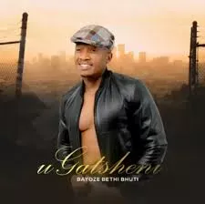 Gatsheni – Bayoze Bathi Bhuti Mp3 Download