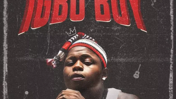 Oluwa BB – Igbo Boy Mp3 Download