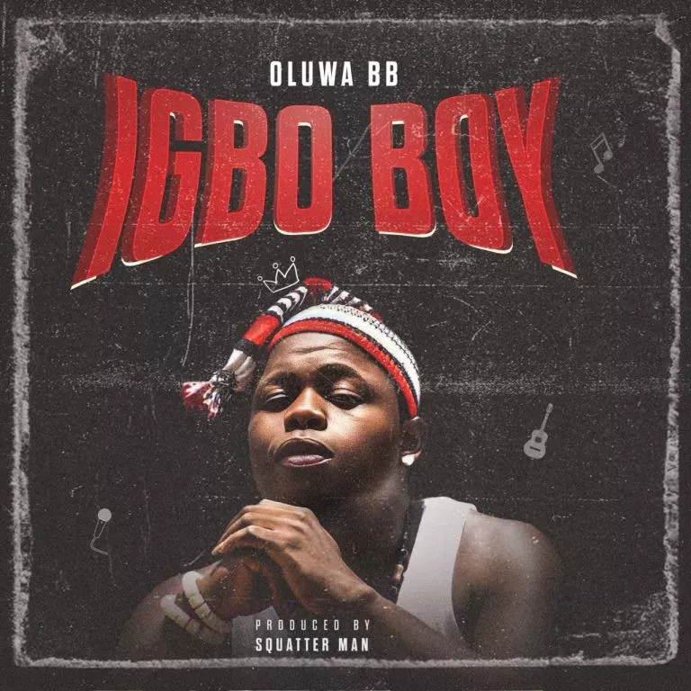 Oluwa BB – Igbo Boy Mp3 Download