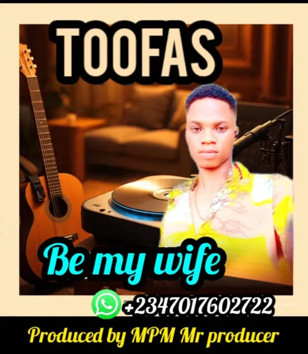 Toofas – Be My Wife Mp3 Download