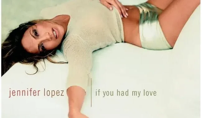 Jennifer Lopez – If you Had My Love Mp3 Download