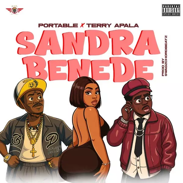Portable x Terry Apala – Sandra Benede Mp3 Download