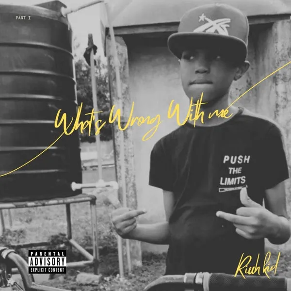 RICCH KID – What’s Wrong With Me Mp3 Download
