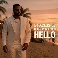DJ Xclusive – Hello Ft. Reekado Banks Mp3 Download