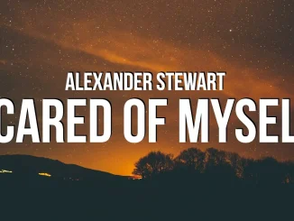 Alexander Stewart – Scared of Myself Mp3 Mp3
