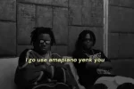 Famous Pluto – I Go Use Amapiano Yenk You Mp3 downloads