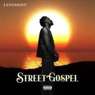 Linobest – Street Gospel Mp3 Download
