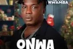 Ejyk Nwamba – Onwa December Mp3 Download