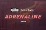 Ratlin x Boy Boy – Adrenaline (Remix) Mp3 Download