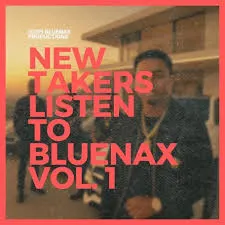 Bluenax – New Takers Only Mp3 Download