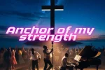 Paul Cleverlee – Anchor Of My Strength Download Mp3