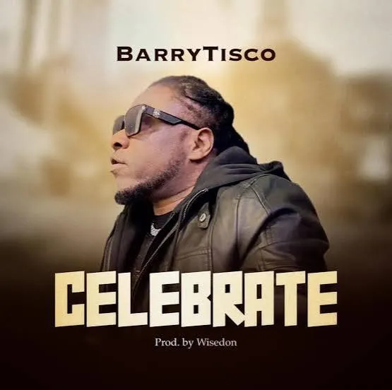 Barrytisco – Celebrate Mp3 downloads