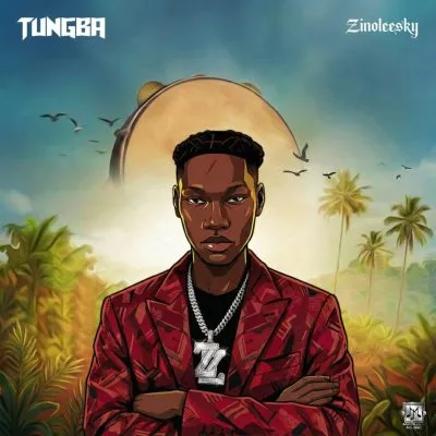 Mp3 Download Zinoleesky – Tungba