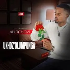 uKhoz’olumpunga – Angichomi mp3 download