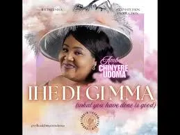 Chinyere Udoma – Ihe Di Gi Mma Mp3 Download