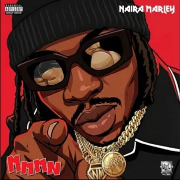 Mp3 Download Naira Marley – Mmmn