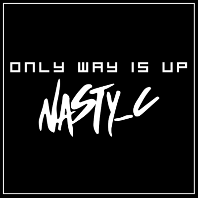 Nasty C – Only Way Is Up Download mp3