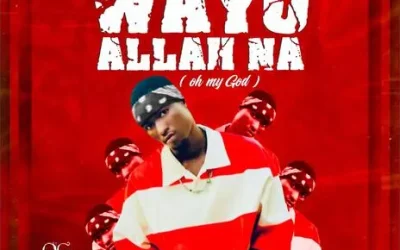 OG Abbah – Wayyo Allah Na Download mp3