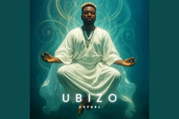 Dr Feel – Ubizo Download mp3