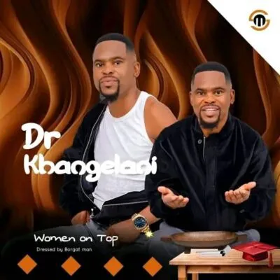 Dr Khangelani – Women On Top mp3 download
